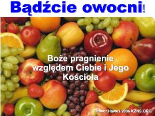 Bądźcie owocni !