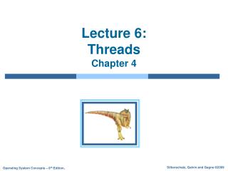 Lecture 6: Threads Chapter 4