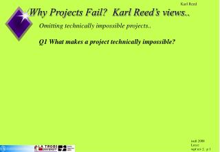 Why Projects Fail? Karl Reed’s views..