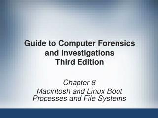 Guide to Computer Forensics and Investigations Third Edition