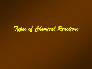 Types of Chemical Reactions