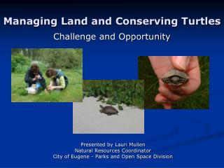 Managing Land and Conserving Turtles