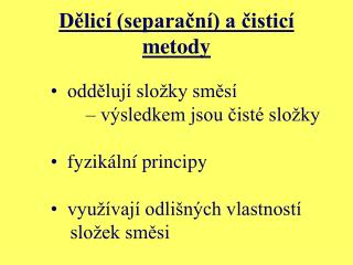 Dělicí (separační) a čisticí metody