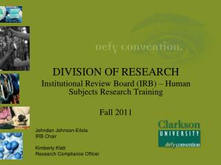 DIVISION OF RESEARCH Institutional Review Board (IRB) – Human Subjects Research Training