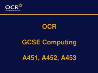 OCR GCSE Computing A451, A452, A453