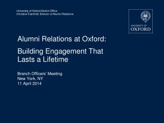 Alumni Relations at Oxford: Building Engagement That Lasts a Lifetime Branch Officers’ Meeting