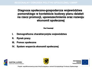 Projekt współfinansowany przez Unię Europejską w ramach Europejskiego Funduszu Społecznego