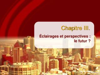 Chap itre III.