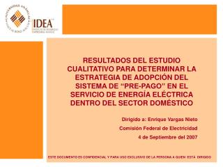 Dirigido a: Enrique Vargas Nieto Comisión Federal de Electricidad 4 de Septiembre del 2007