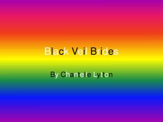 B l a c k V e i l B r i d e s