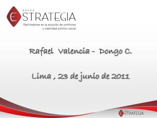 Rafael Valencia - Dongo C. Lima , 23 de junio de 2011