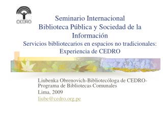 Liubenka Obrenovich-Bibliotecóloga de CEDRO-Programa de Bibliotecas Comunales Lima, 2009