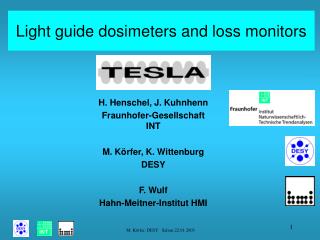 Light guide dosimeters and loss monitors