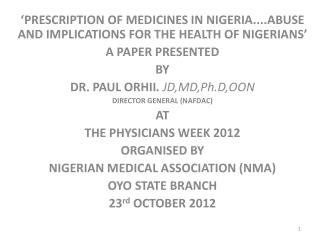 ‘PRESCRIPTION OF MEDICINES IN NIGERIA....ABUSE AND IMPLICATIONS FOR THE HEALTH OF NIGERIANS’