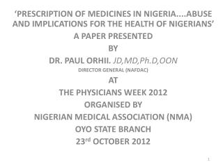 ‘PRESCRIPTION OF MEDICINES IN NIGERIA....ABUSE AND IMPLICATIONS FOR THE HEALTH OF NIGERIANS’