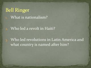 What is nationalism? Who led a revolt in Haiti?
