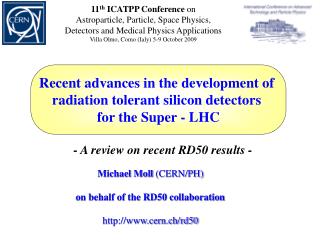 Michael Moll (CERN/PH) on behalf of the RD50 collaboration cern.ch/rd50