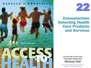 Consumerism: Selecting Health Care Products and Services