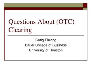 Questions About (OTC) Clearing