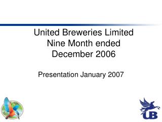 United Breweries Limited Nine Month ended December 2006