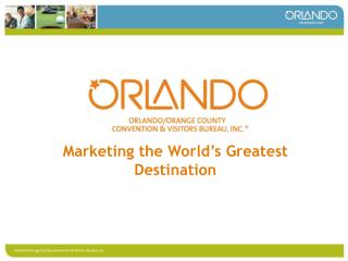 Marketing the World’s Greatest Destination