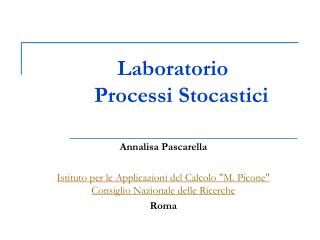 Laboratorio 		Processi Stocastici