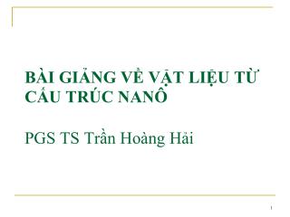 BÀI GIẢNG VỀ VẬT LIỆU TỪ CẤU TRÚC NANÔ PGS TS Trần Hoàng Hải