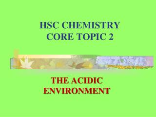 HSC CHEMISTRY CORE TOPIC 2