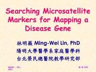 Searching Microsatellite Markers for Mapping a Disease Gene