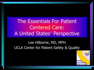 The Essentials For Patient Centered Care: A United States ’ Perspective