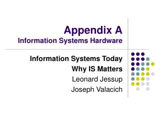 Appendix A Information Systems Hardware