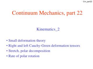 Continuum Mechanics, part 22