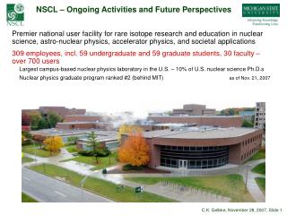 NSCL – Ongoing Activities and Future Perspectives