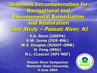 E.A. Stern (USEPA) K.W. Jones (DOE-BNL) W.S. Douglas (NJDOT-OMR) H. Feng (MSU)