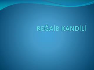 REĞAİB KANDİLİ