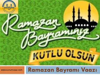 Ramazan Bayramı Vaazı