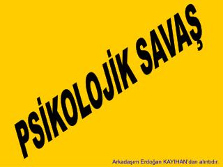 PSİKOLOJİK SAVAŞ