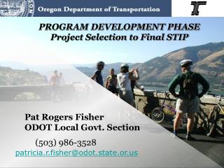 PROGRAM DEVELOPMENT PHASE 	Project Selection to Final STIP