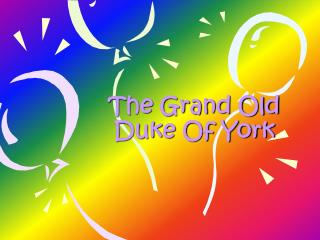 The Grand Old Duke Of York