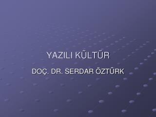 YAZILI KÜLTÜR