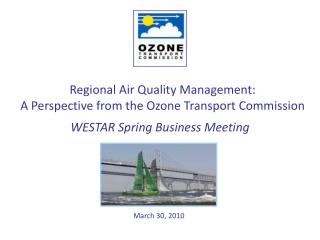 Regional Air Quality Management: A Perspective from the Ozone Transport Commission