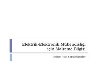 Elektrik-Elektronik Mühendisliği için Malzeme Bilgisi