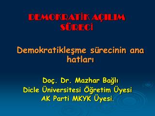 DEMOKRATİK AÇILIM SÜRECİ