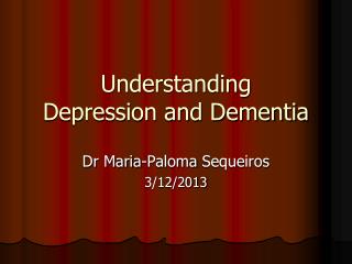 Understanding Depression and Dementia