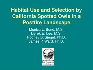 Habitat Use and Selection by California Spotted Owls in a Postfire Landscape