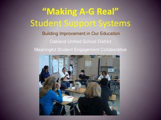 “Making A-G Real” Student Support Systems