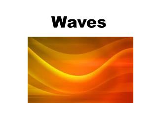 Waves