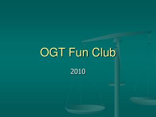 OGT Fun Club