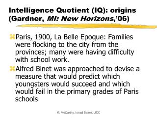 Intelligence Quotient (IQ): origins (Gardner, MI: New Horizons ,’06)