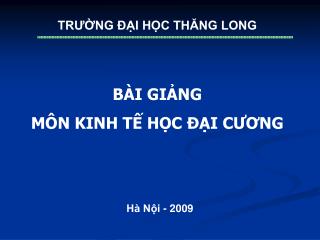 BÀI GIẢNG MÔN KINH TẾ HỌC ĐẠI CƯƠNG